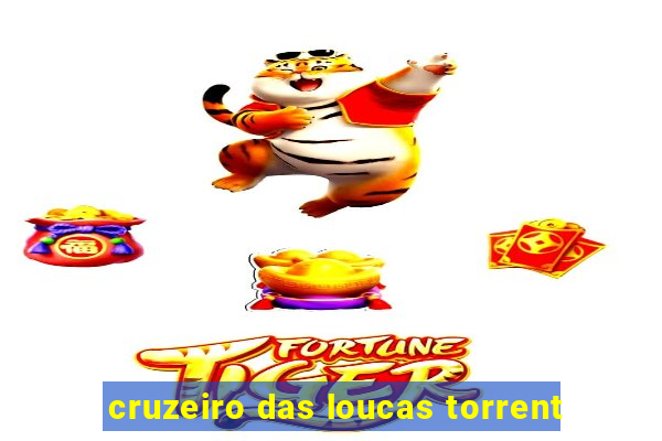 cruzeiro das loucas torrent